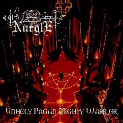 Nurgle : Unholy Pagan Mighty Warrior
